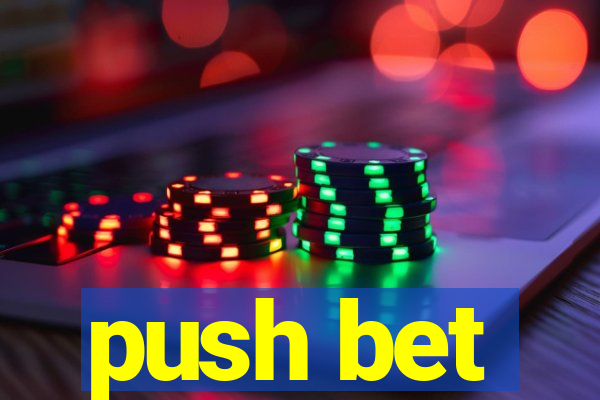 push bet